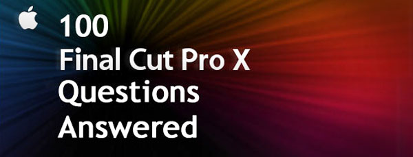 100_FCPX_Questions